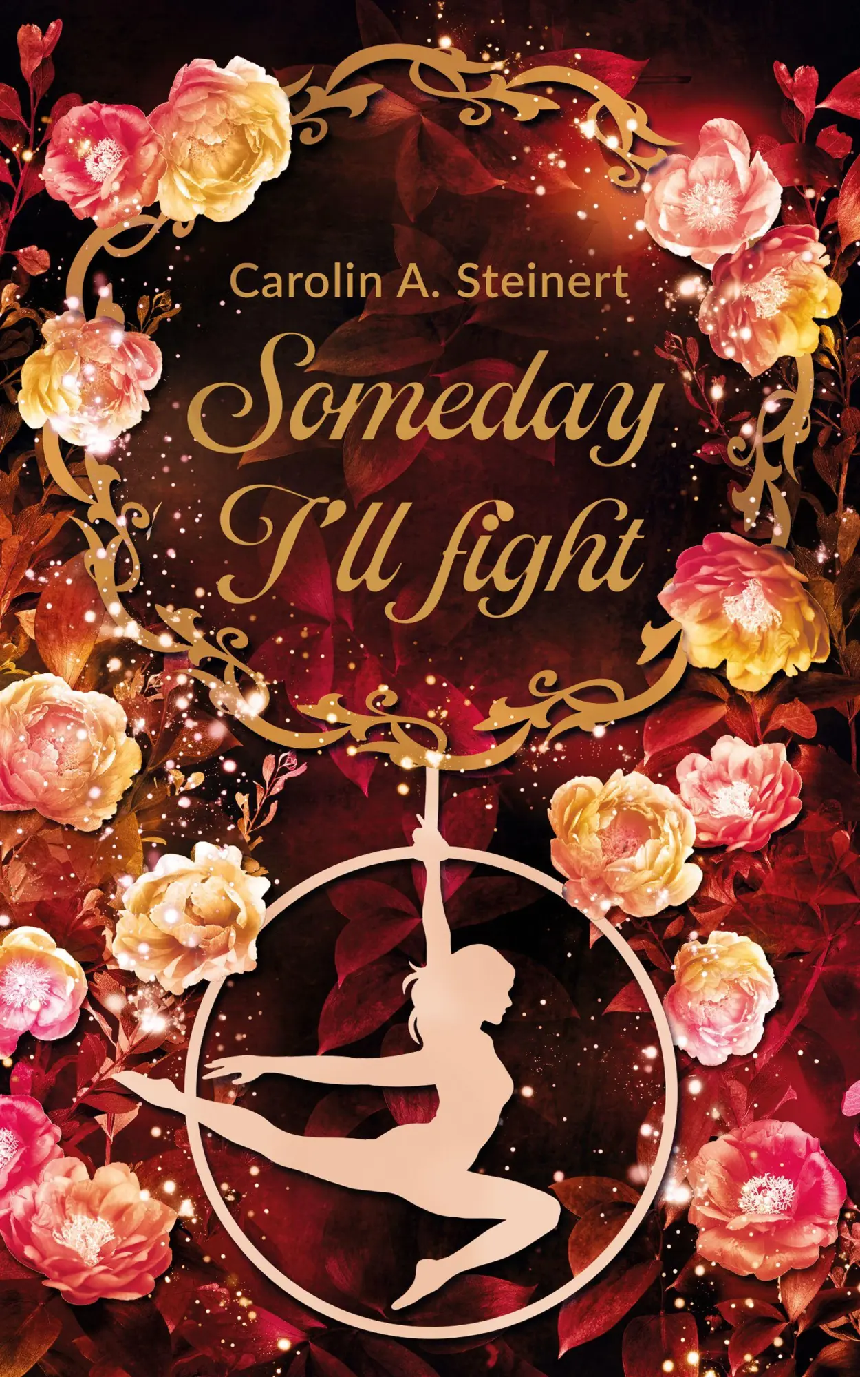Cover: 9783987600517 | Someday I'll fight | Carolin A. Steinert | Taschenbuch | 450 S. | 2026