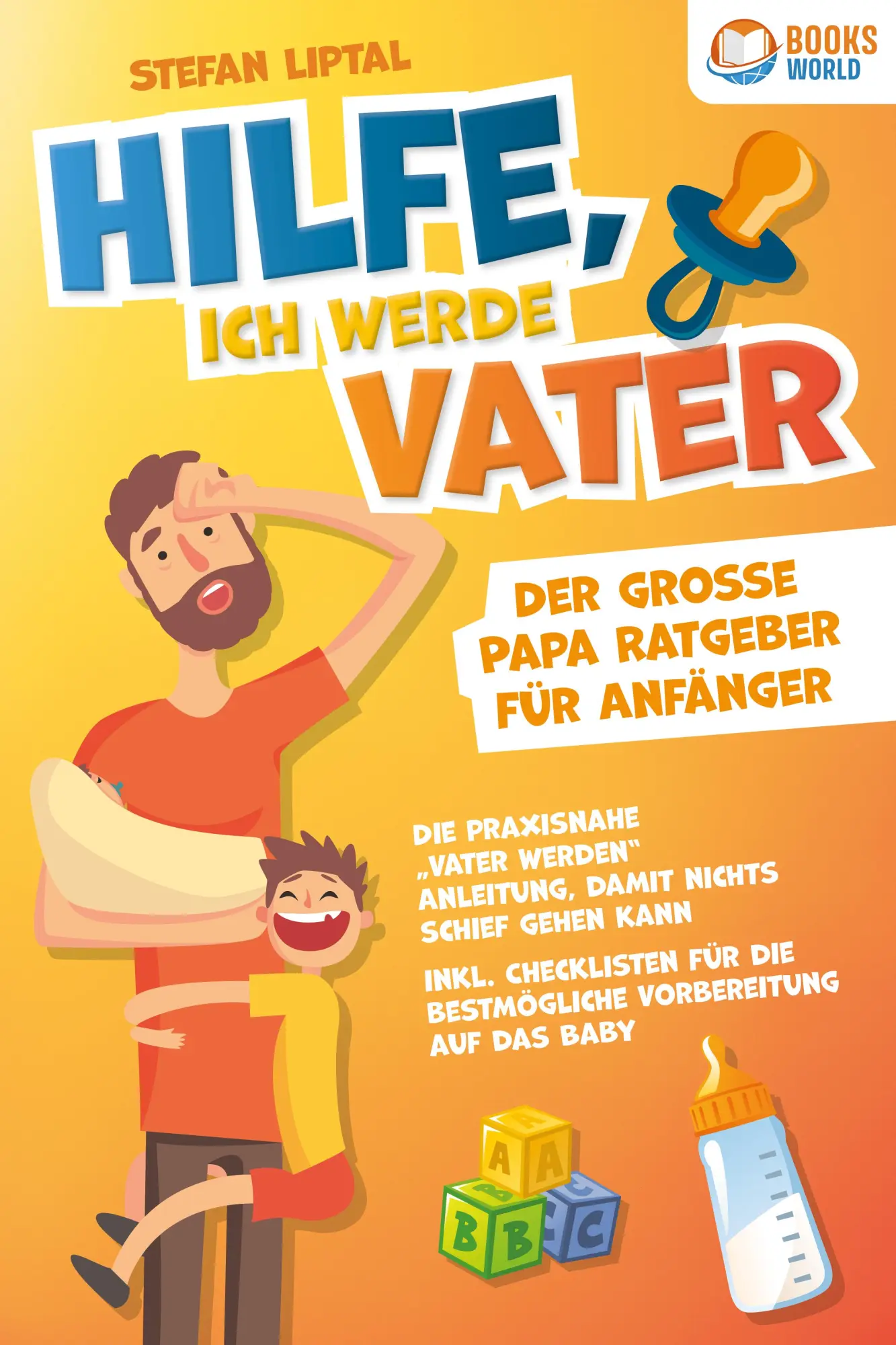 Cover: 9783989370517 | Hilfe, ich werde Vater - Der große Papa Ratgeber für Anfänger: Die...