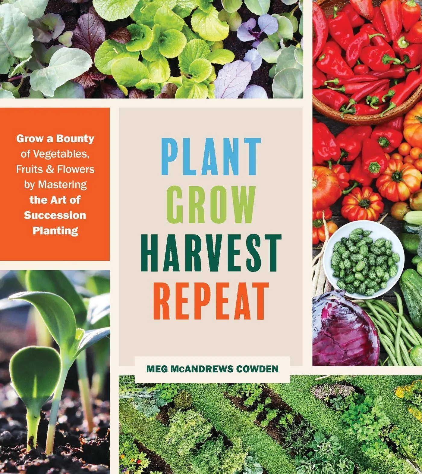 Cover: 9781643260617 | Plant Grow Harvest Repeat | Meg McAndrews Cowden | Taschenbuch | 2022