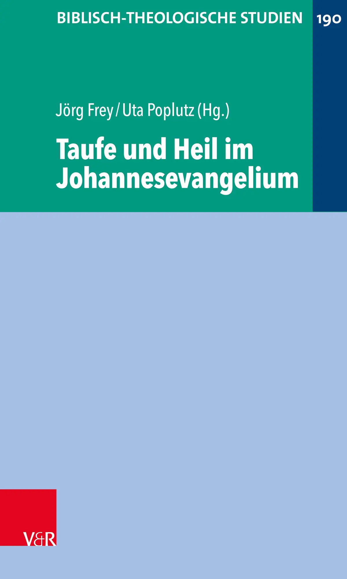 Cover: 9783525560617 | Taufe und Heil im Johannesevangelium | Jörg Frey (u. a.) | Taschenbuch