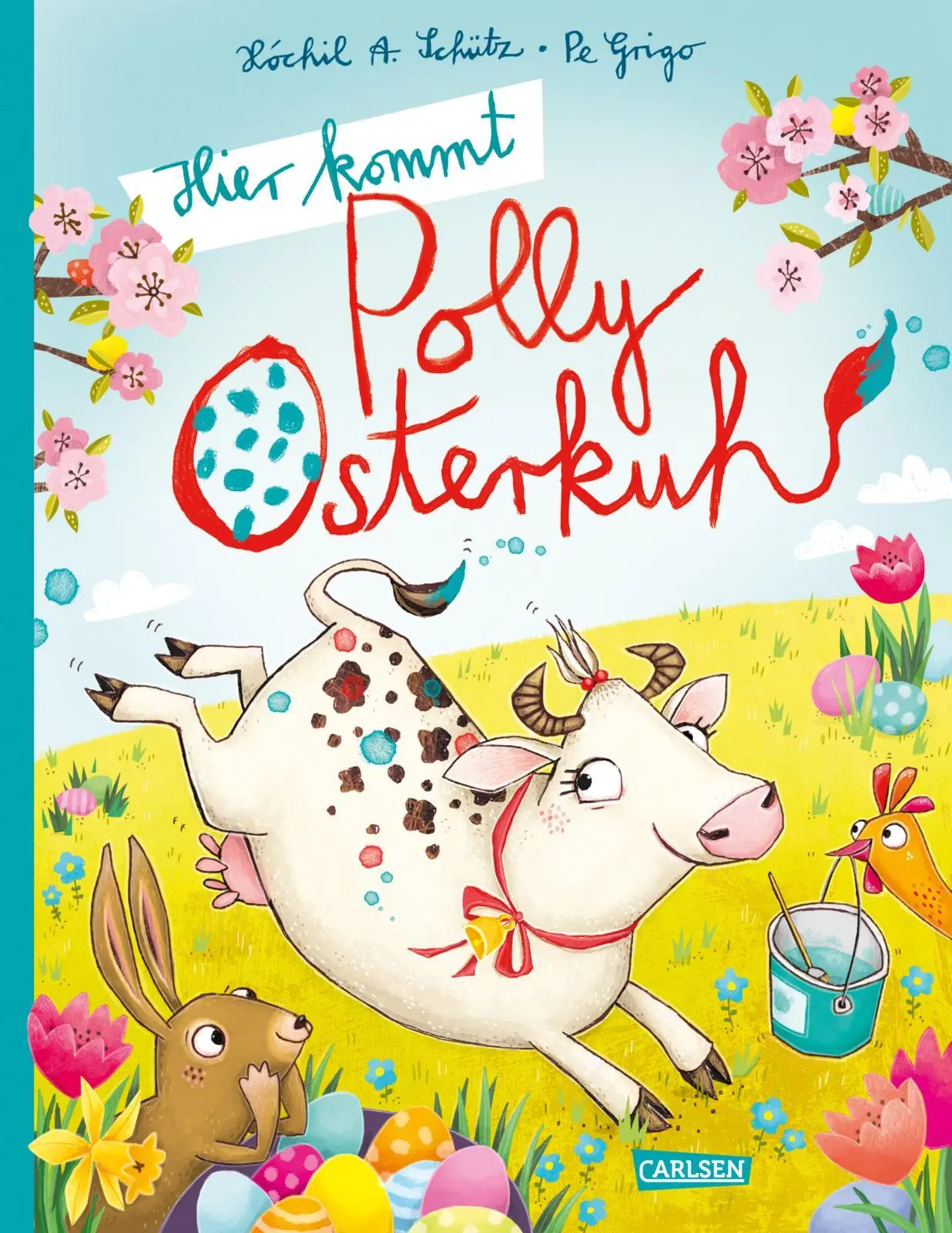 Cover: 9783551510617 | Hier kommt Polly Osterkuh! | Xóchil Schütz | Buch | 32 S. | Deutsch