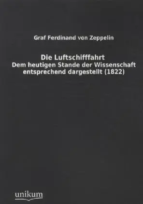 Cover: 9783845710617 | Die Luftschifffahrt | Ferdinand von Zeppelin | Taschenbuch | 168 S.