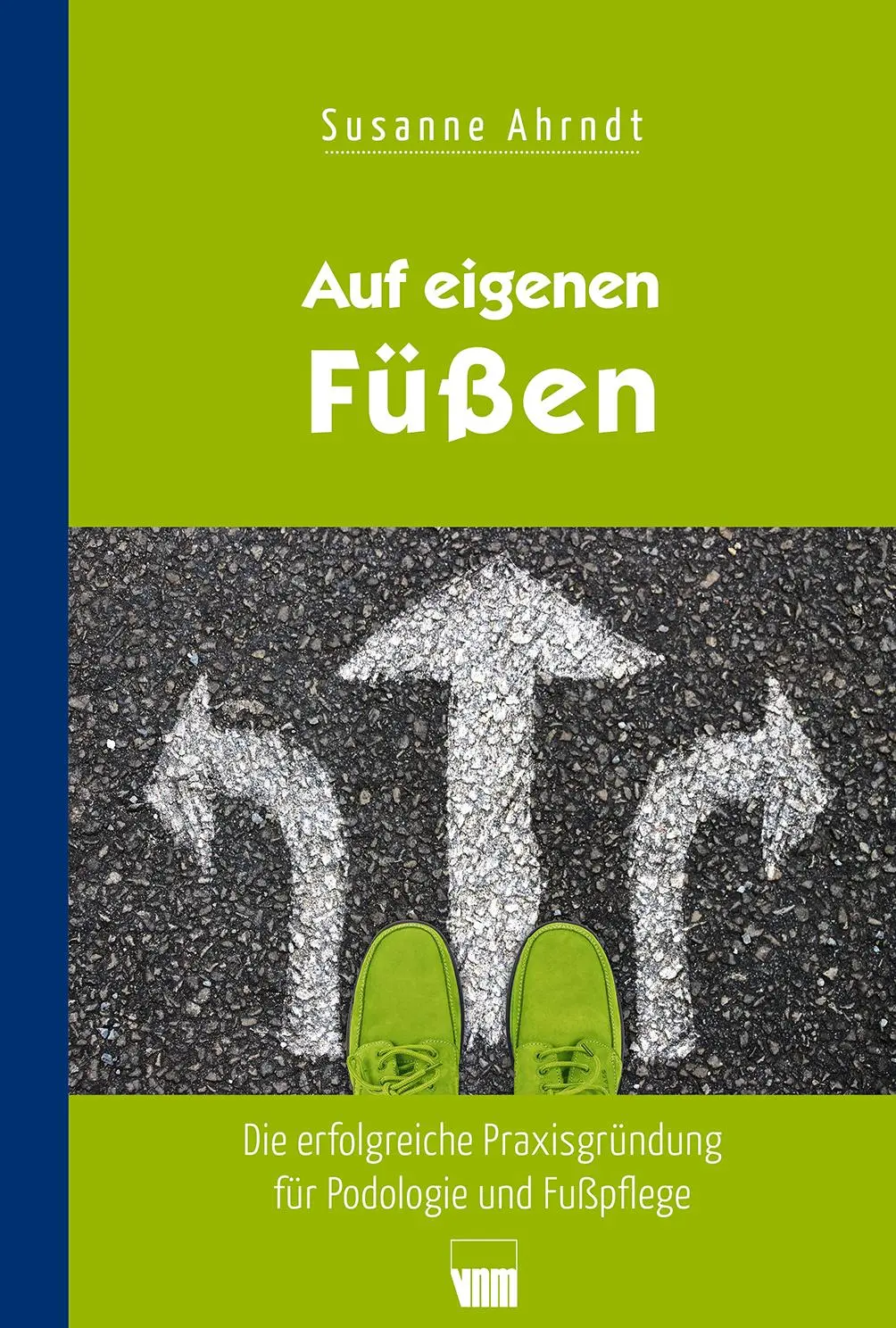 Cover: 9783954090617 | Auf eigenen Füßen | Susanne Ahrndt | Buch | 420 S. | Deutsch | 2020