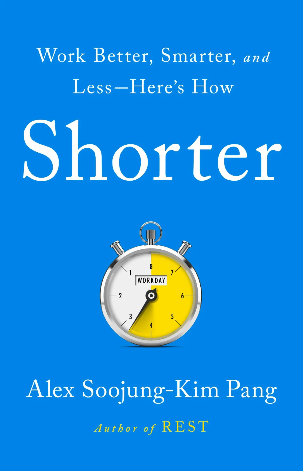 Cover: 9781541730717 | Shorter | Work Better, Smarter, and Less--Here's How | Pang | Buch