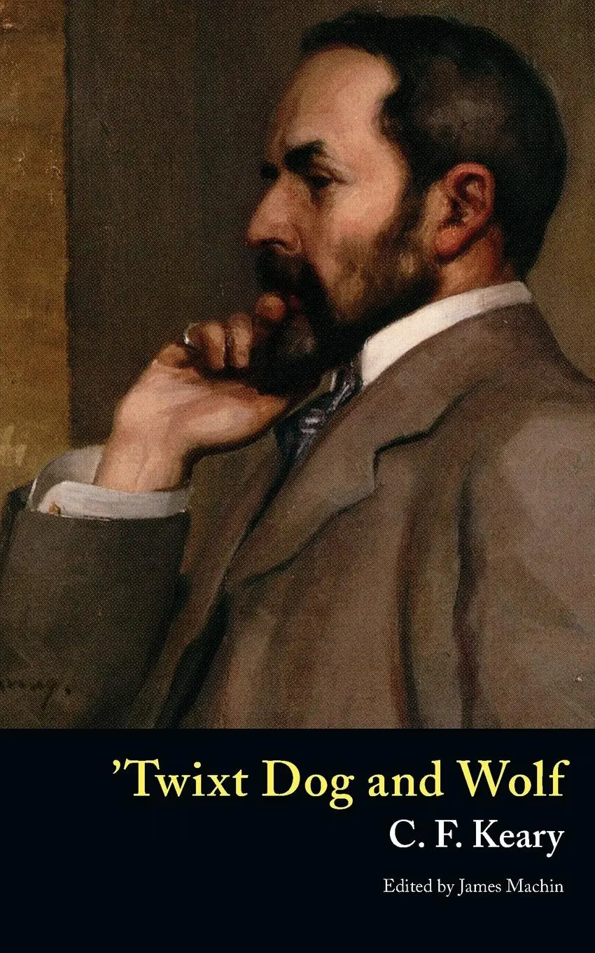 Cover: 9781943910717 | 'Twixt Dog and Wolf | C F Keary (u. a.) | Taschenbuch | Englisch