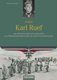 Cover: 9783803500717 | Major Karl Ruef | Roland Kaltenegger | Buch | Ritterkreuzträger | 2016