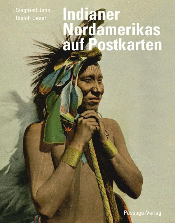 Cover: 9783954150717 | Indianer Nordamerikas auf historischen Postkarten | Jahn (u. a.)