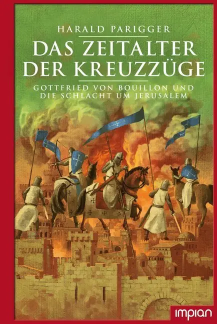 Cover: 9783962690717 | Das Zeitalter der Kreuzzüge | Harald Parigger | Buch | 152 S. | 2020