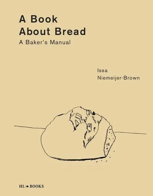 Cover: 9789464710717 | A Book about Bread | A Baker's Manual | Issa Niemeijer-Brown | Buch