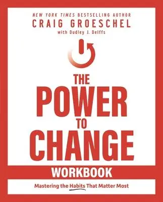 Cover: 9780310150817 | The Power to Change Workbook | Mastering the Habits That Matter Most