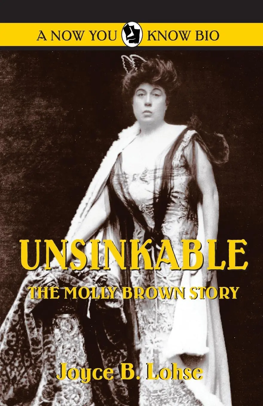 Cover: 9780865410817 | Unsinkable | The Molly Brown Story | Joyce B Lohse | Taschenbuch