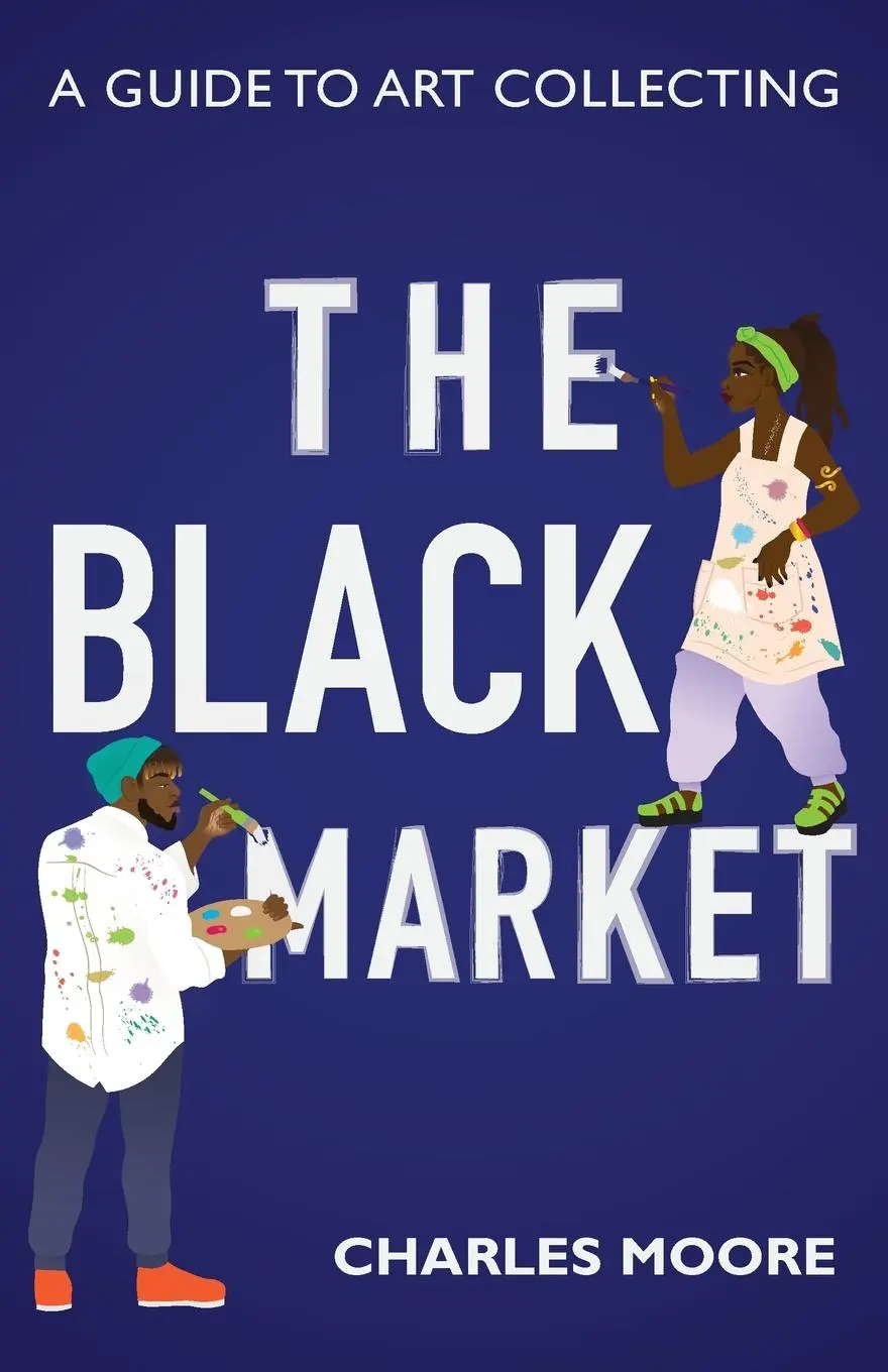 Cover: 9781735170817 | The Black Market | A guide to art collecting | Charles Moore | Buch