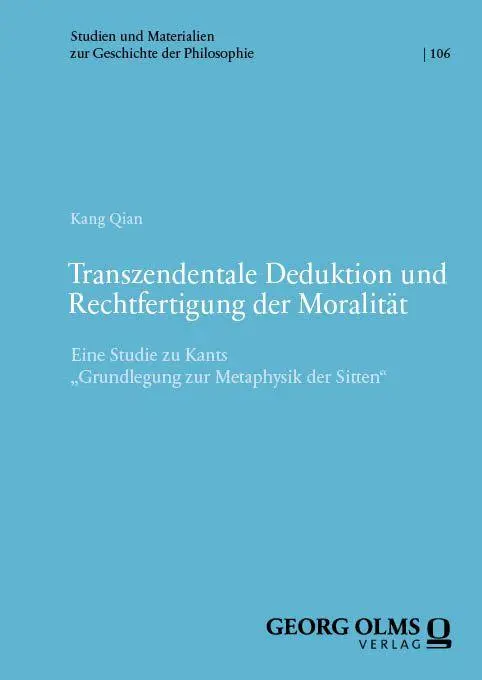 Cover: 9783487170817 | Transzendentale Deduktion und Rechtfertigung der Moralität | Kang Qian
