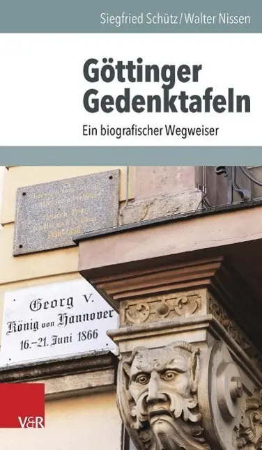 Cover: 9783525300817 | Göttinger Gedenktafeln | Ein biografischer Wegweiser | Schütz | Buch