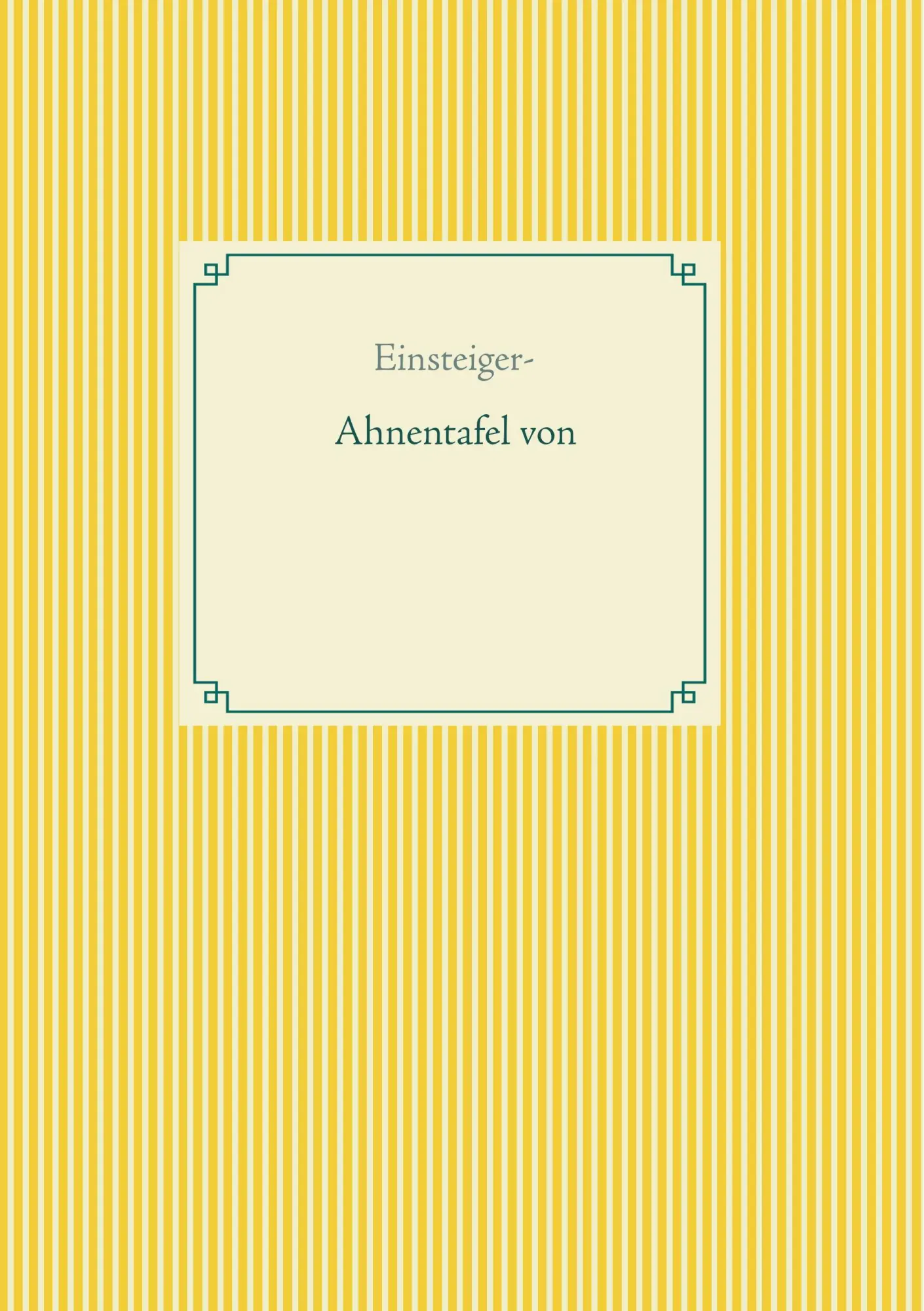 Cover: 9783749450817 | Einsteiger - Ahnentafel von | Alexander Glück | Taschenbuch | 48 S.