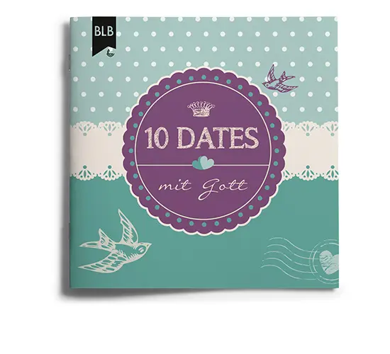 Cover: 9783955680817 | 10 Dates mit Gott | Farbig gestaltet. Für Mädchen ab 11 Jahren. | Enns