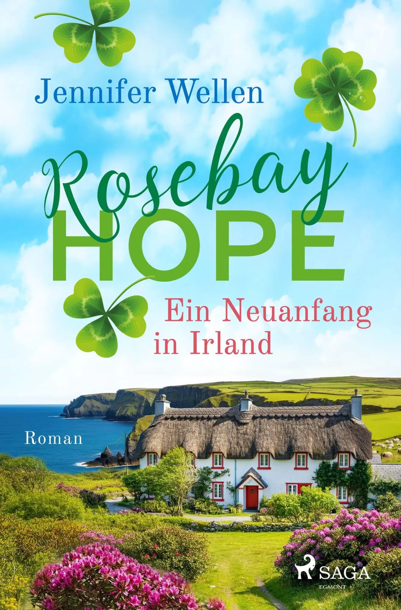 Cover: 9783987500817 | Rosebay Hope - Ein Neuanfang in Irland | Jennifer Wellen | Taschenbuch