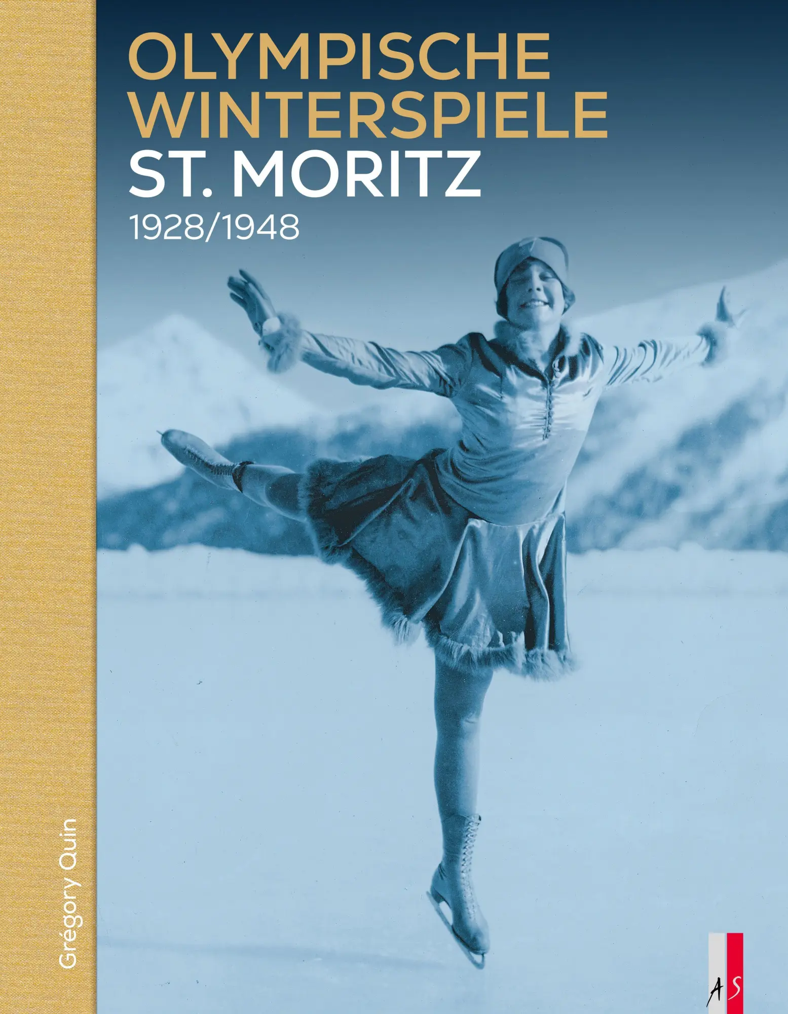 Cover: 9783039130917 | Olympische Winterspiele | St. Moritz 1928 / 1948 | Grégory Quin | Buch