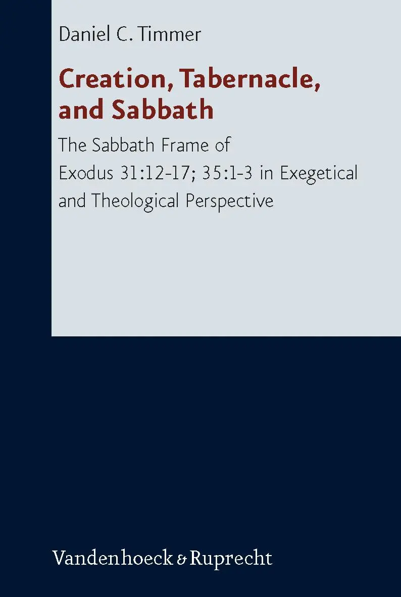 Cover: 9783525530917 | Creation, Tabernacle, and Sabbath | Daniel C. Timmer | Buch | 236 S.