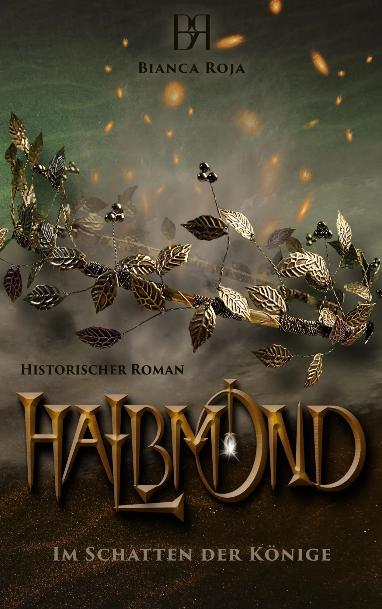 Cover: 9783695750917 | Halbmond | Im Schatten der Könige | Bianca Roja | Taschenbuch | 364 S.