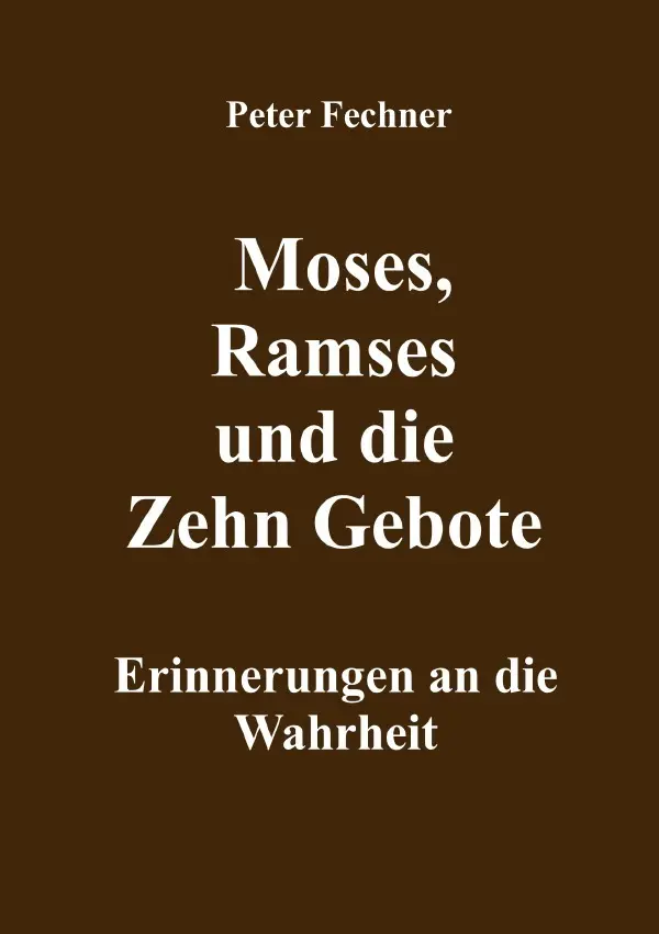 Cover: 9783754910917 | Moses, Ramses und die Zehn Gebote | Erinnerungen an die Wahrheit