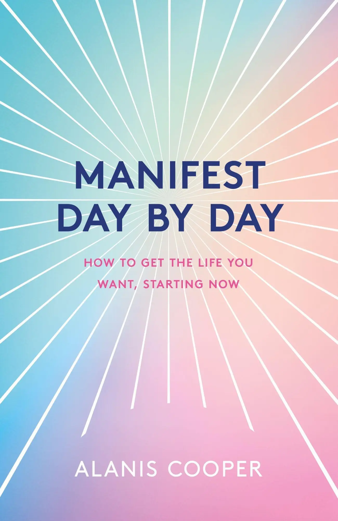 Cover: 9781035401017 | Manifest Day by Day | How to Get the Life You Want, Starting Now