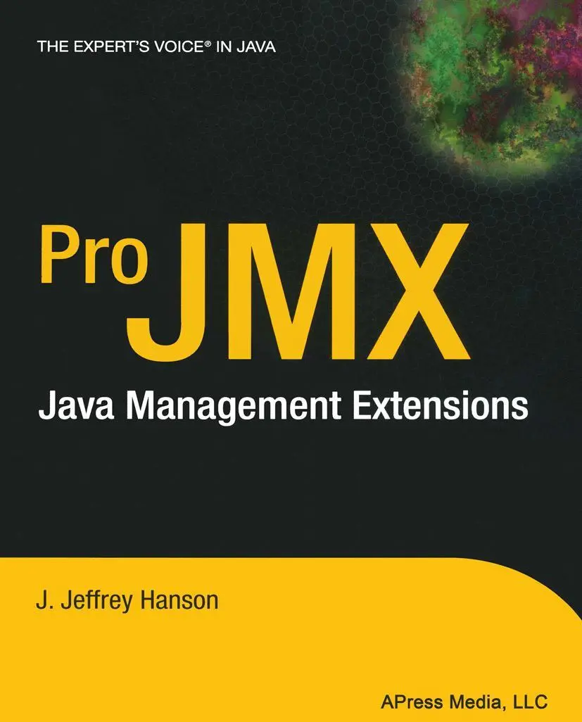 Cover: 9781590591017 | Pro JMX | Java Management Extensions | J. Jeffrey Hanson | Taschenbuch
