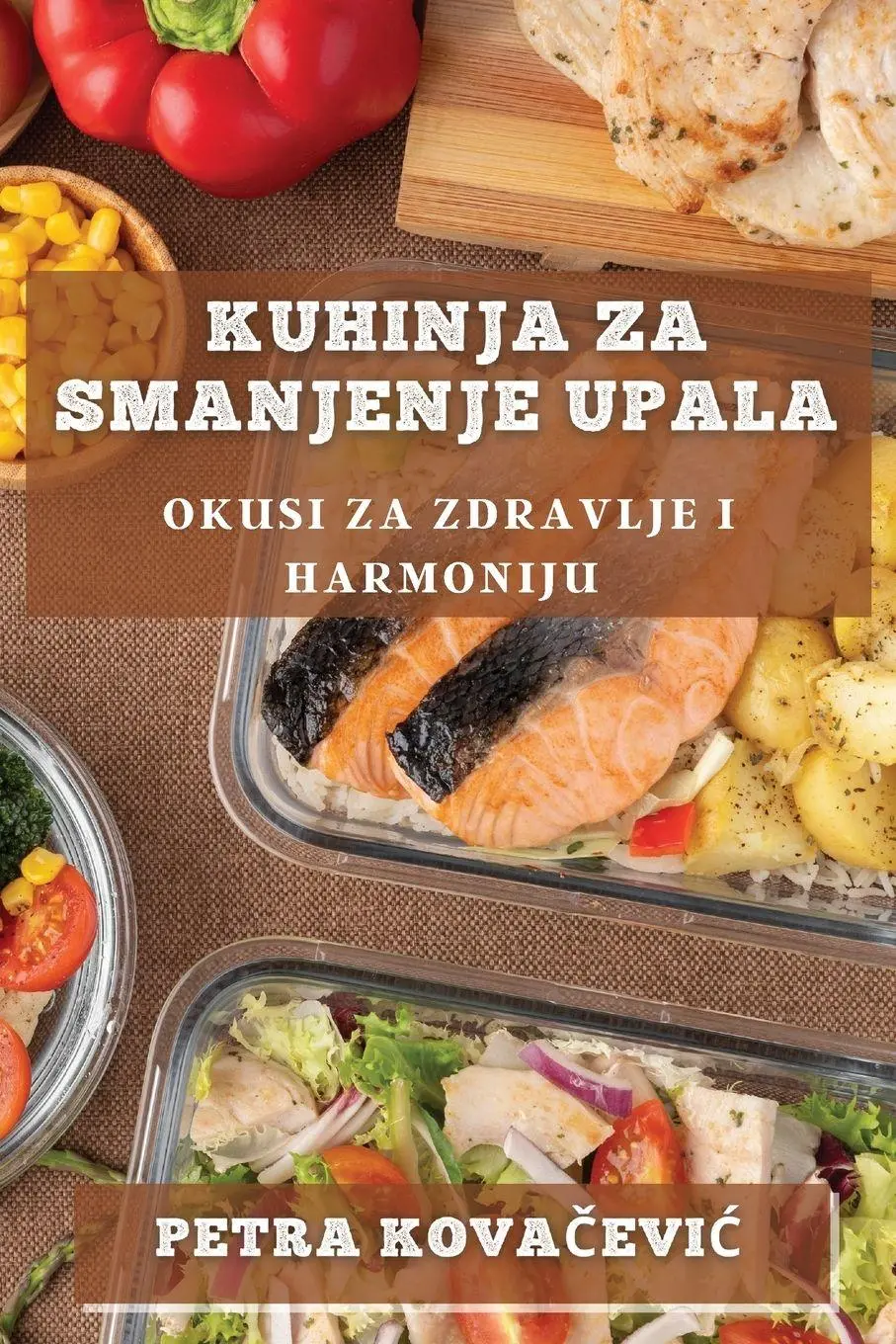 Cover: 9781835591017 | Kuhinja za Smanjenje Upala | Okusi za Zdravlje i Harmoniju | Kova¿evi¿