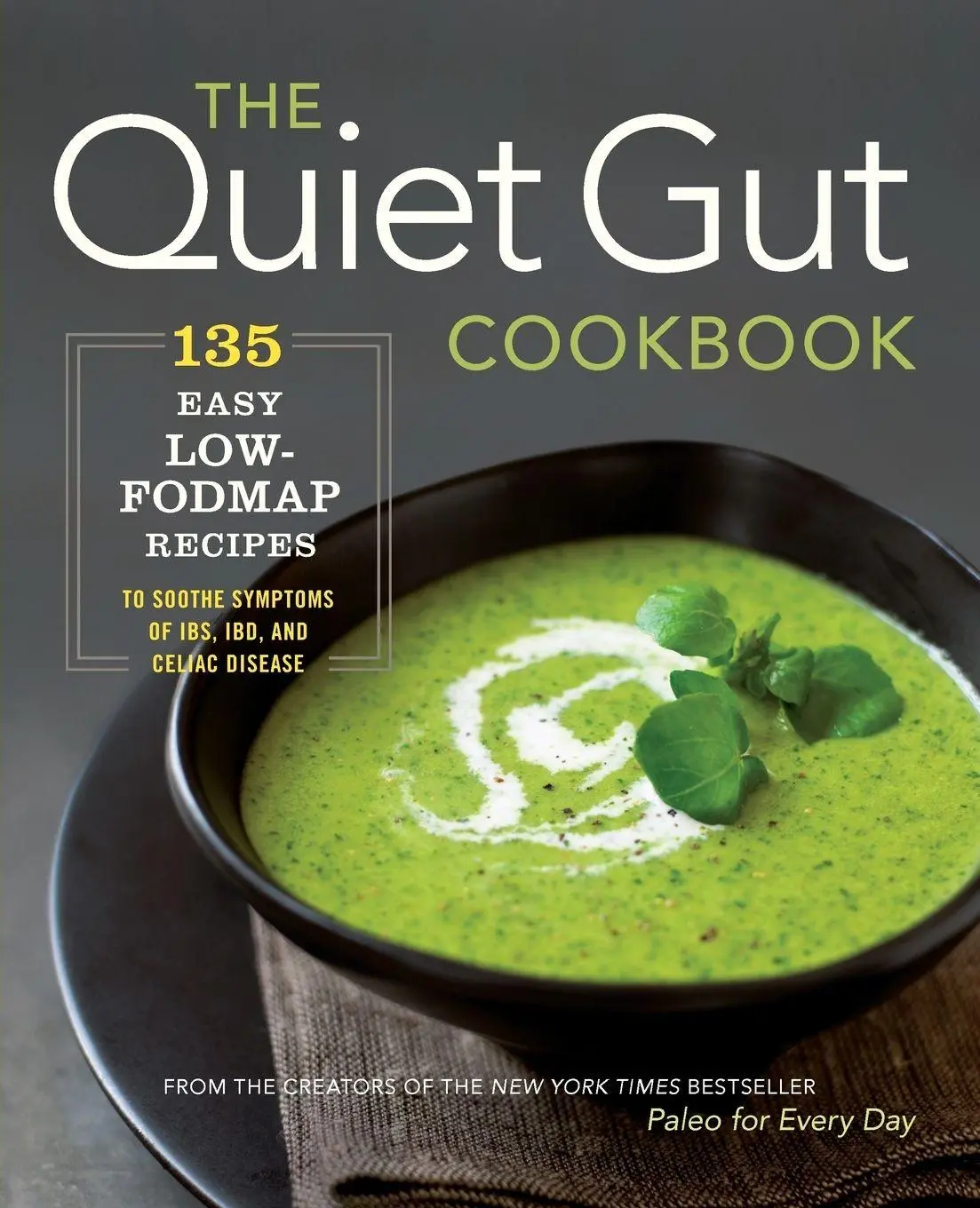 Cover: 9781942411017 | The Quiet Gut Cookbook | Sonoma Press | Taschenbuch | Englisch | 2015