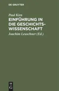 Cover: 9783110061017 | Einführung in die Geschichtswissenschaft | Paul Kirn | Buch | 134 S.