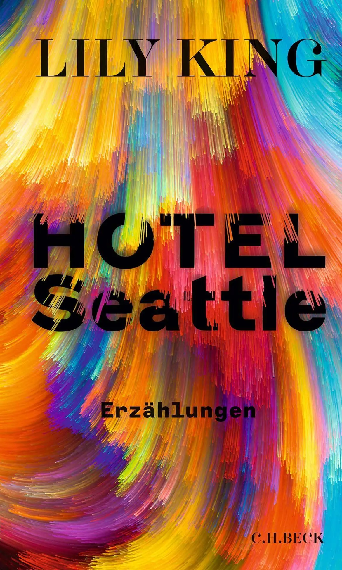 Cover: 9783406791017 | Hotel Seattle | Erzählungen | Lily King | Buch | 252 S. | Deutsch