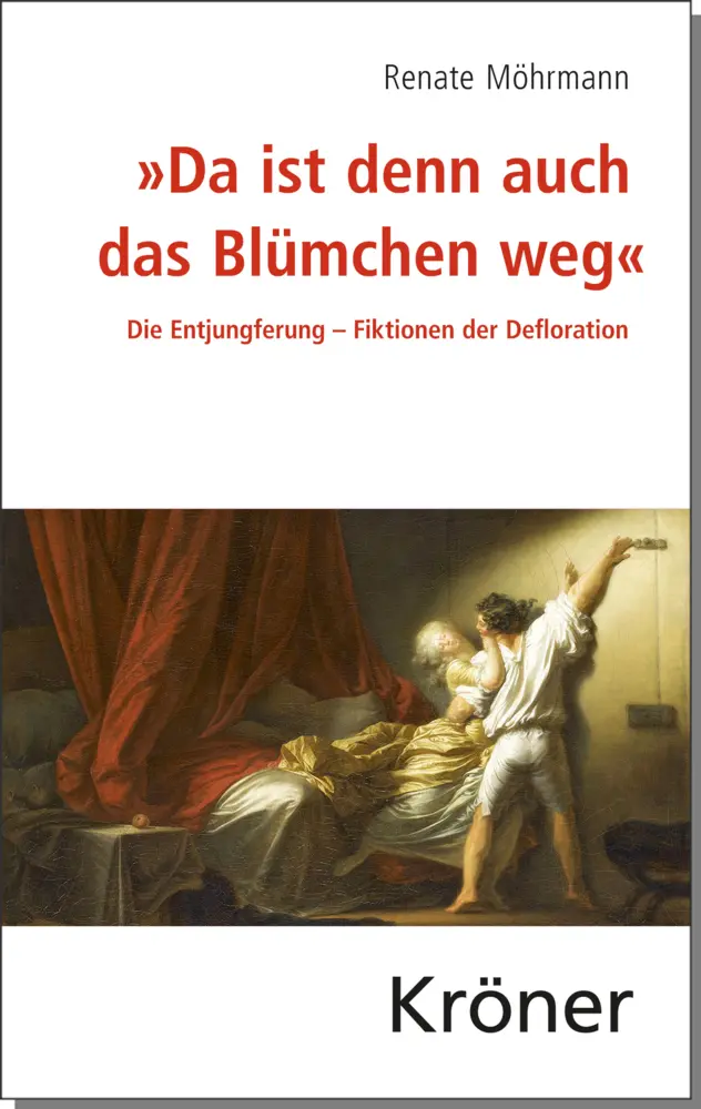 Cover: 9783520471017 | "Da ist denn auch das Blümchen weg" | Renate Möhrmann | Buch | XXXIII