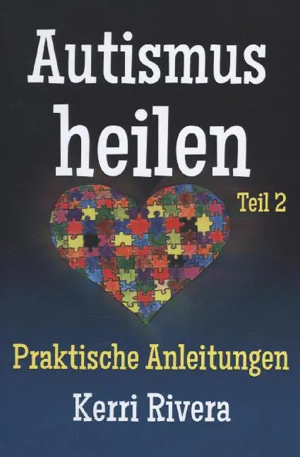 Autismus heilen. Tl.2