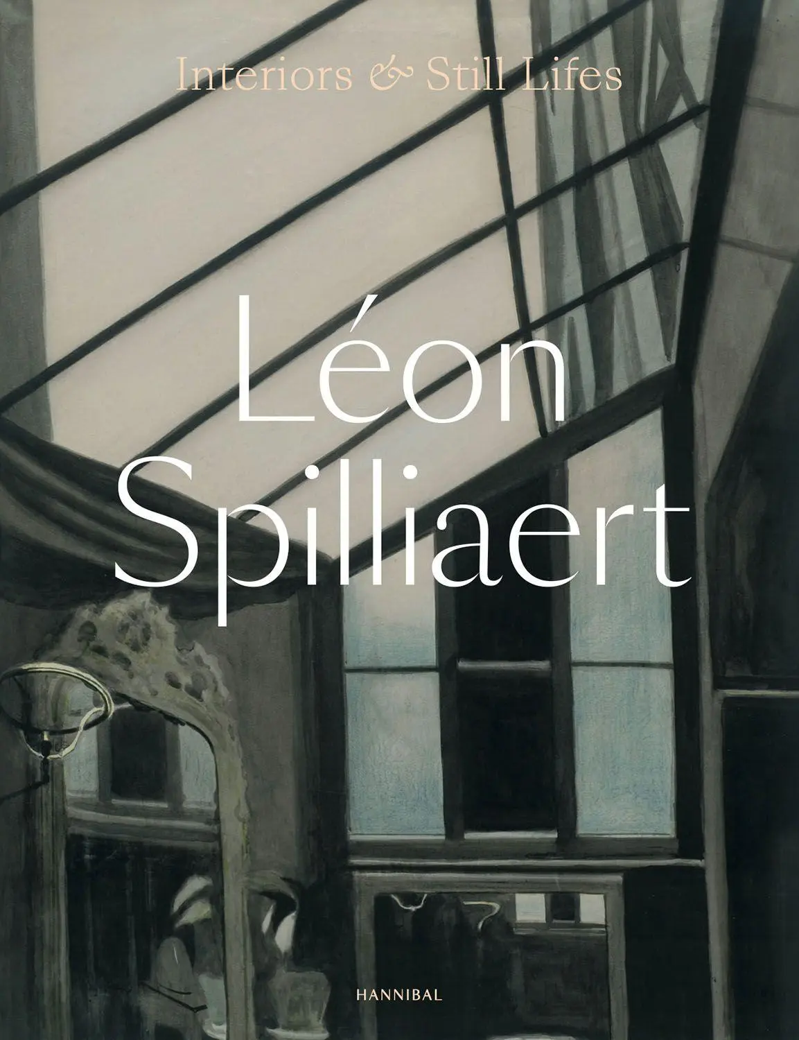 Cover: 9789493531017 | Le¿on Spilliaert | Interiors and Still Lifes | Anne Adriaens-Pannier