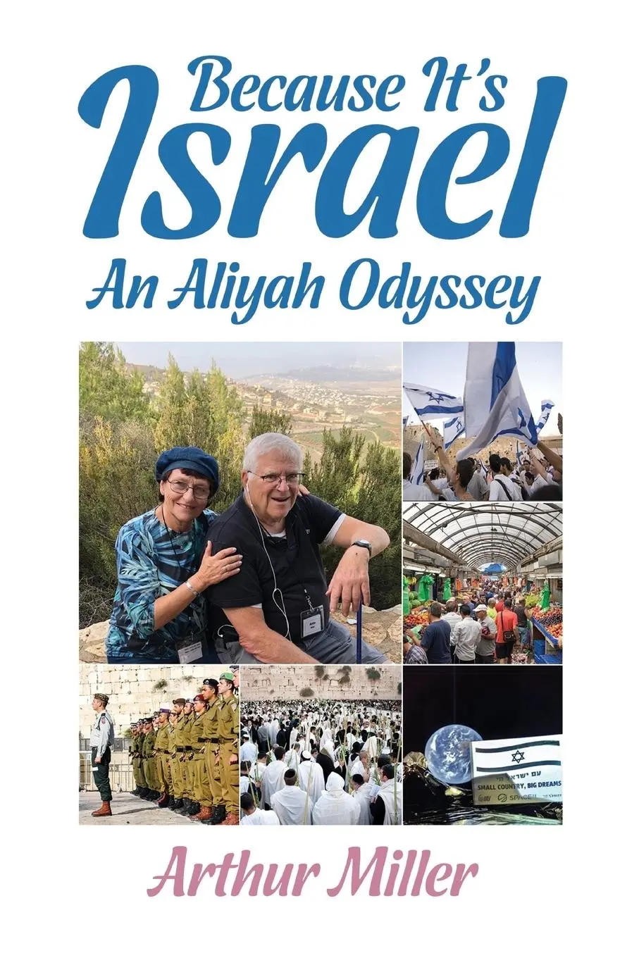 Cover: 9789657041017 | Because It's Israel | An Aliyah Odyssey | Arthur Miller | Taschenbuch