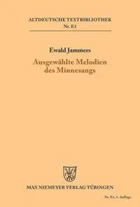 Cover: 9783110981117 | Ausgewählte Melodien des Minnesangs | Ewald Jammers | Taschenbuch