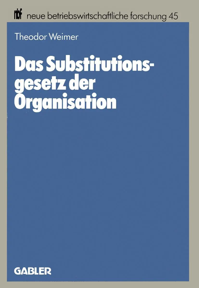Cover: 9783409131117 | Das Substitutionsgesetz der Organisation | Theodor Weimer | Buch