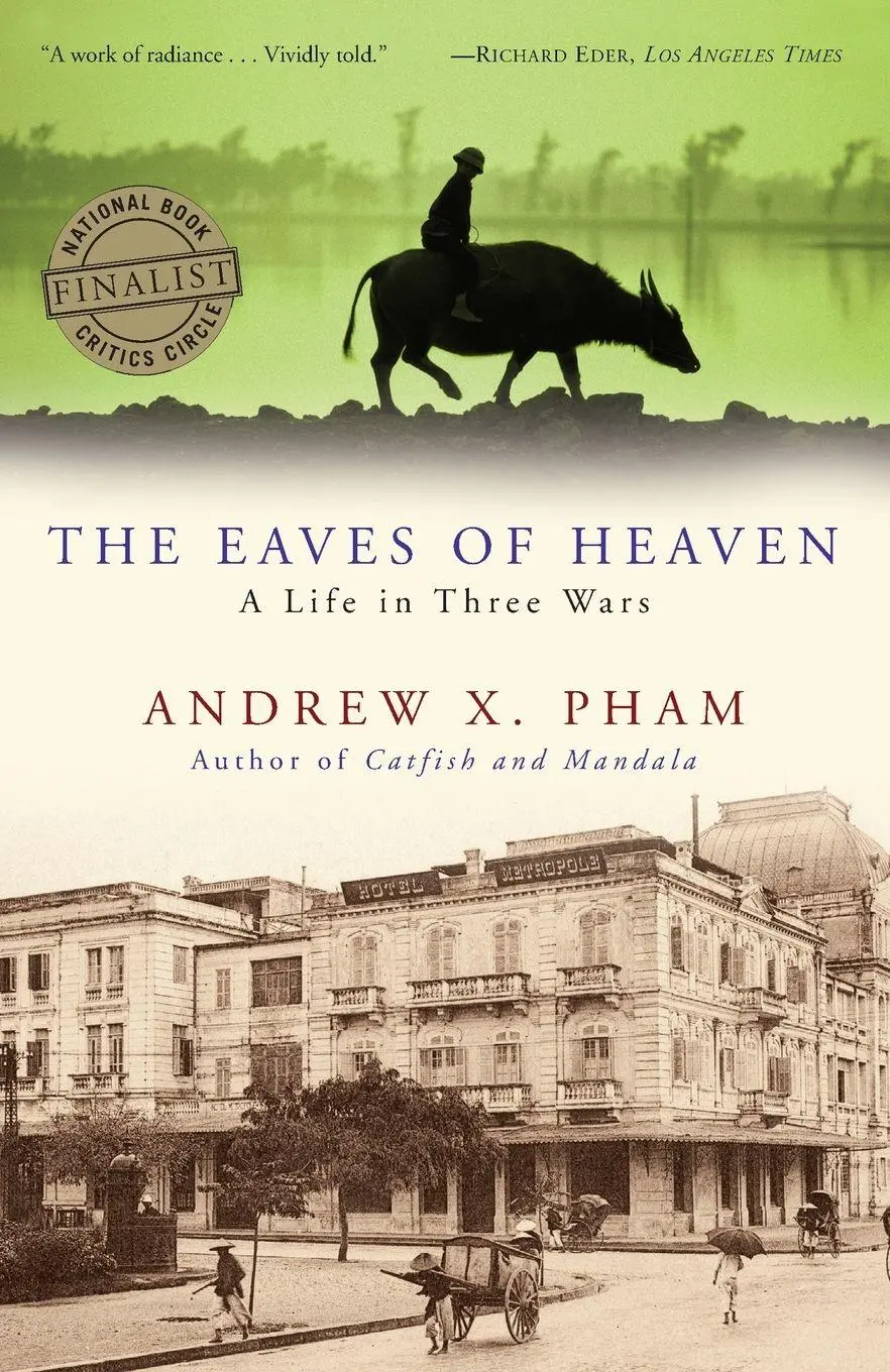 Cover: 9780307381217 | The Eaves of Heaven | A Life in Three Wars | Andrew X. Pham | Buch