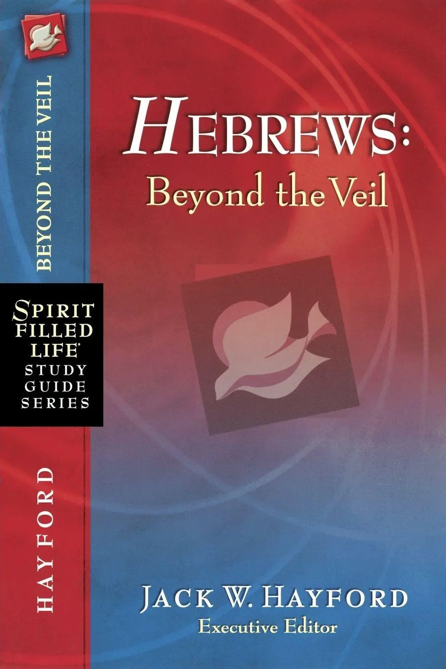 Cover: 9781418541217 | The Hebrews | Beyond the Veil | Jack W Hayford | Taschenbuch | 2009
