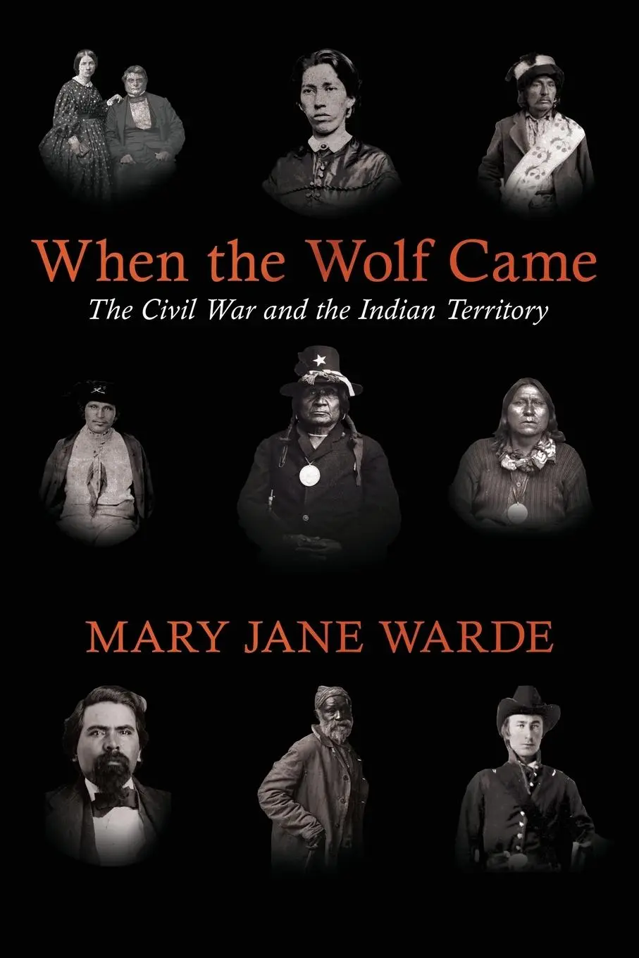 Cover: 9781682261217 | When the Wolf Came | The Civil War and the Indian Territory | Warde