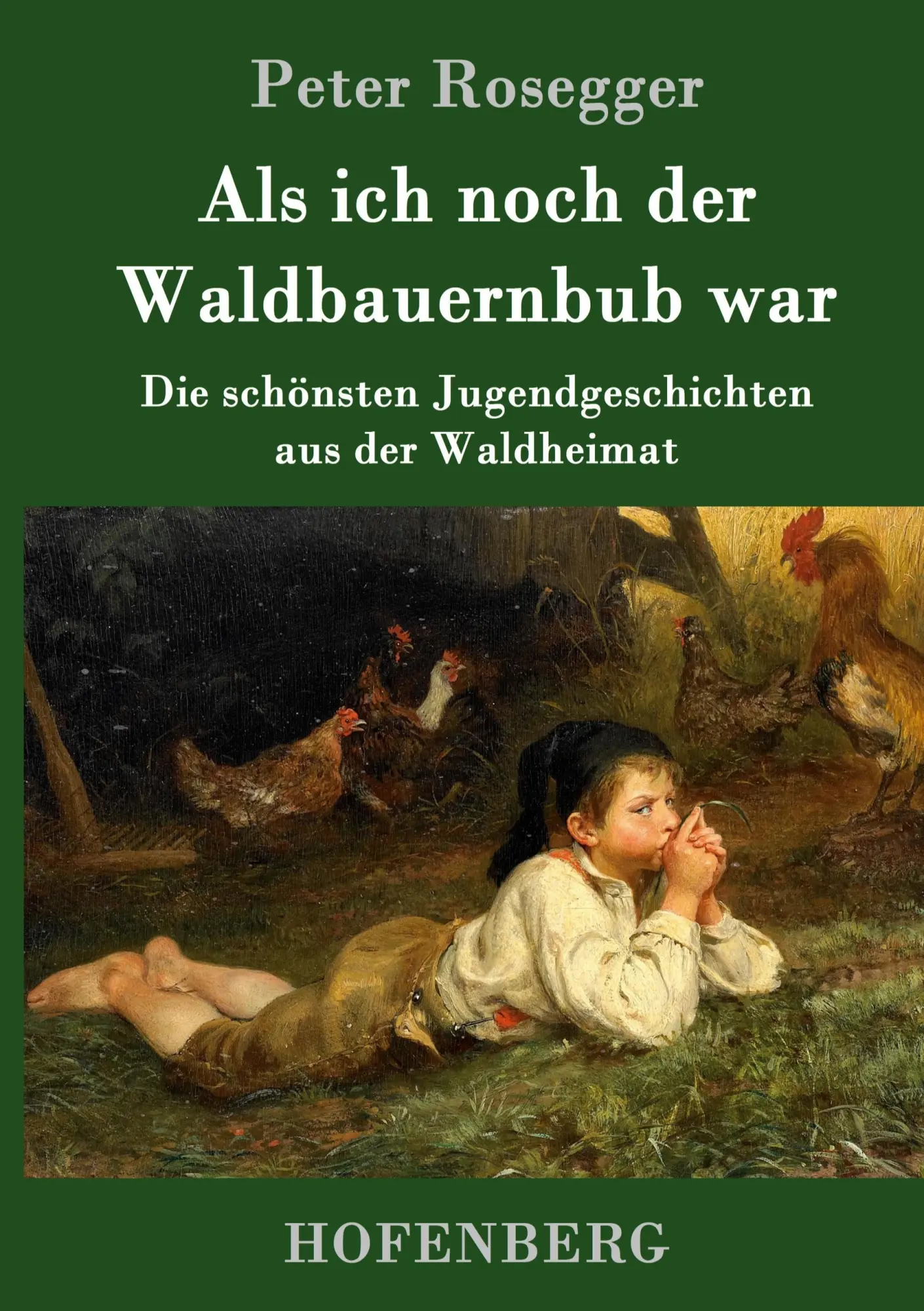 Cover: 9783843051217 | Als ich noch der Waldbauernbub war | Peter Rosegger | Buch | 256 S.
