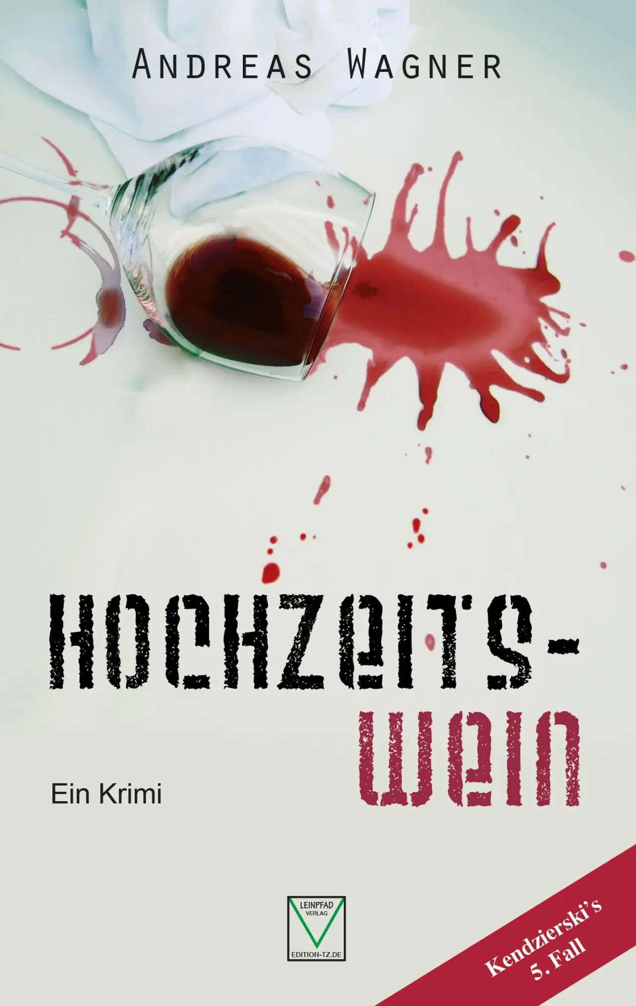 Cover: 9783942291217 | Hochzeitswein | Ein Krimi | Andreas Wagner | Taschenbuch | 220 S.