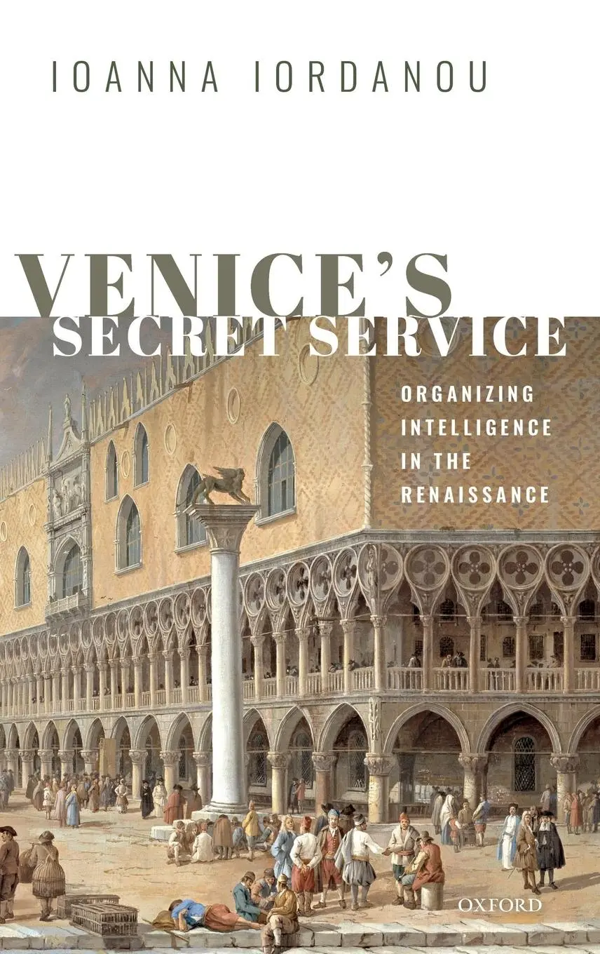 Cover: 9780198791317 | Venice's Secret Service | Organising Intelligence in the Renaissance