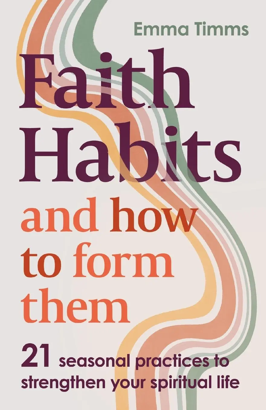 Cover: 9780281091317 | Faith Habits and How To Form Them | Emma Timms | Taschenbuch | 2025
