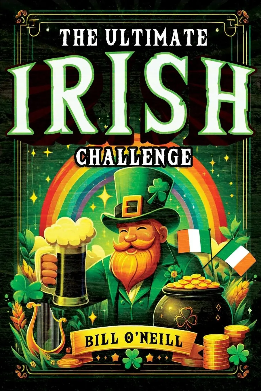 Cover: 9781648451317 | The Ultimate Irish Challenge | Bill O'Neill | Taschenbuch | Englisch