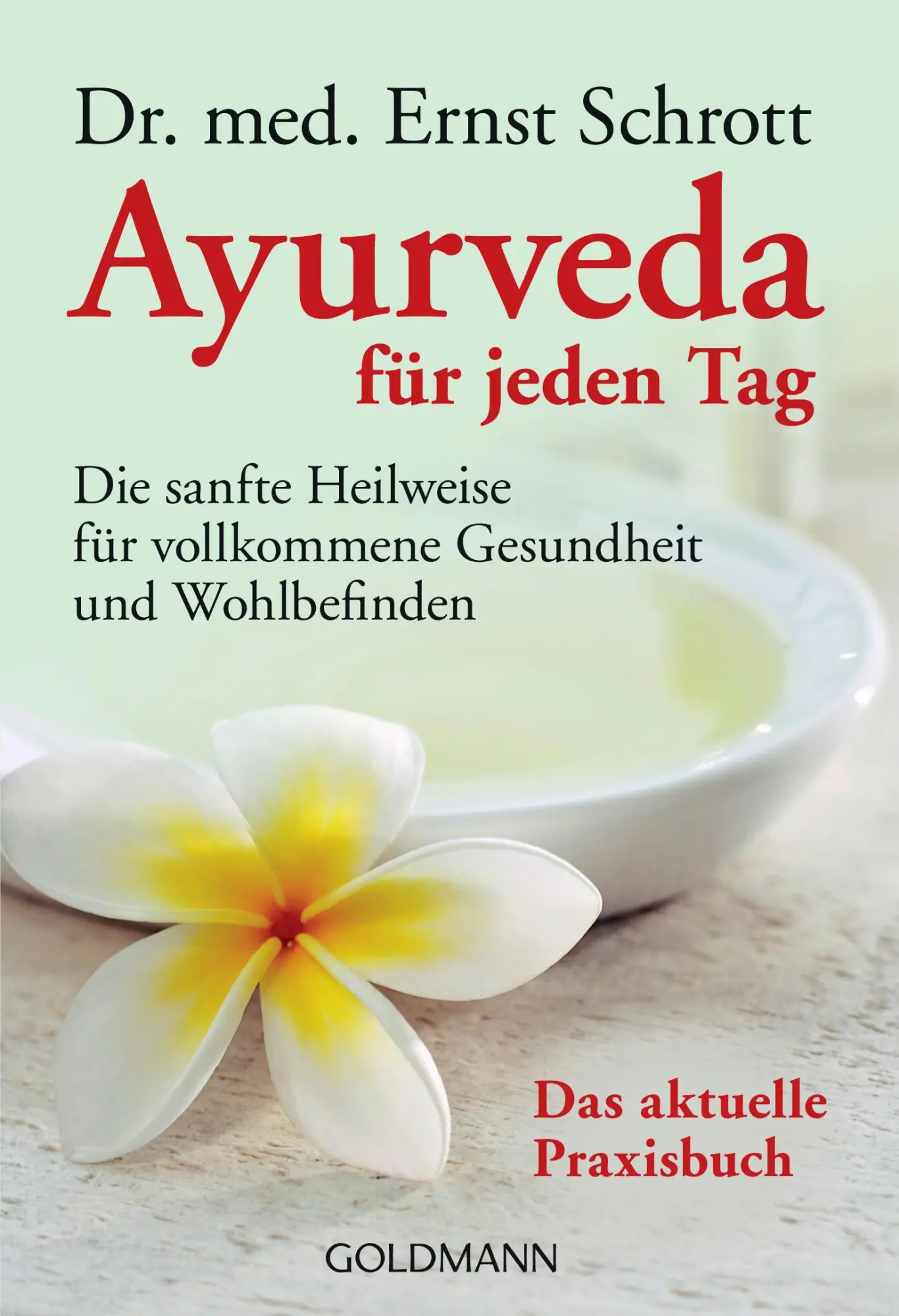 Cover: 9783442161317 | Ayurveda für jeden Tag | Ernst Schrott | Taschenbuch | 336 S. | 1998