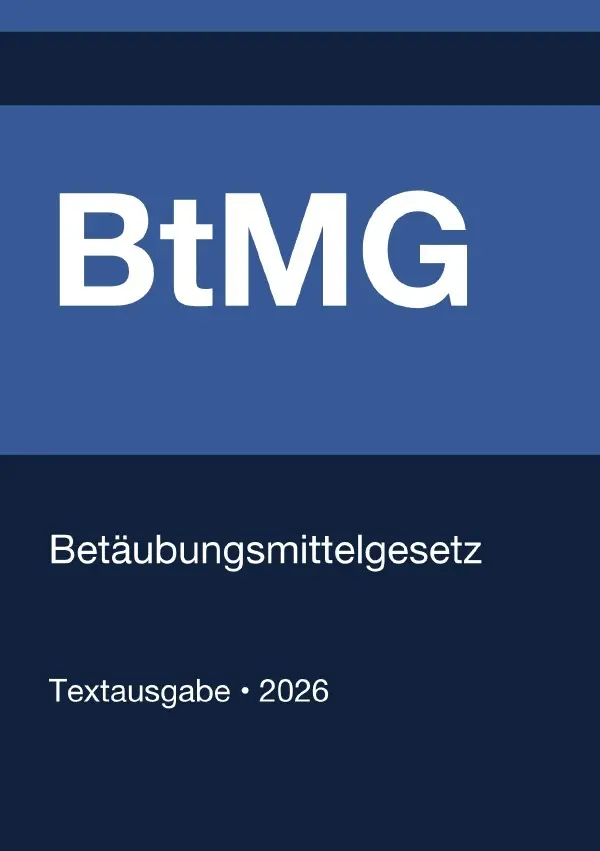 Cover: 9783565161317 | BtMG - Betäubungsmittelgesetz (Deutschland) 2026 | Deutschland | Buch