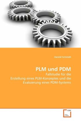 PLM und PDM | Fallstudie für die Erstellung eines PLM-Konzeptes und die Evaluierung eines PDM-Systems | Harold Schmidt | Taschenbuch | Deutsch | VDM Verlag Dr. Müller | EAN 9783639271317 - Schmidt, Harold