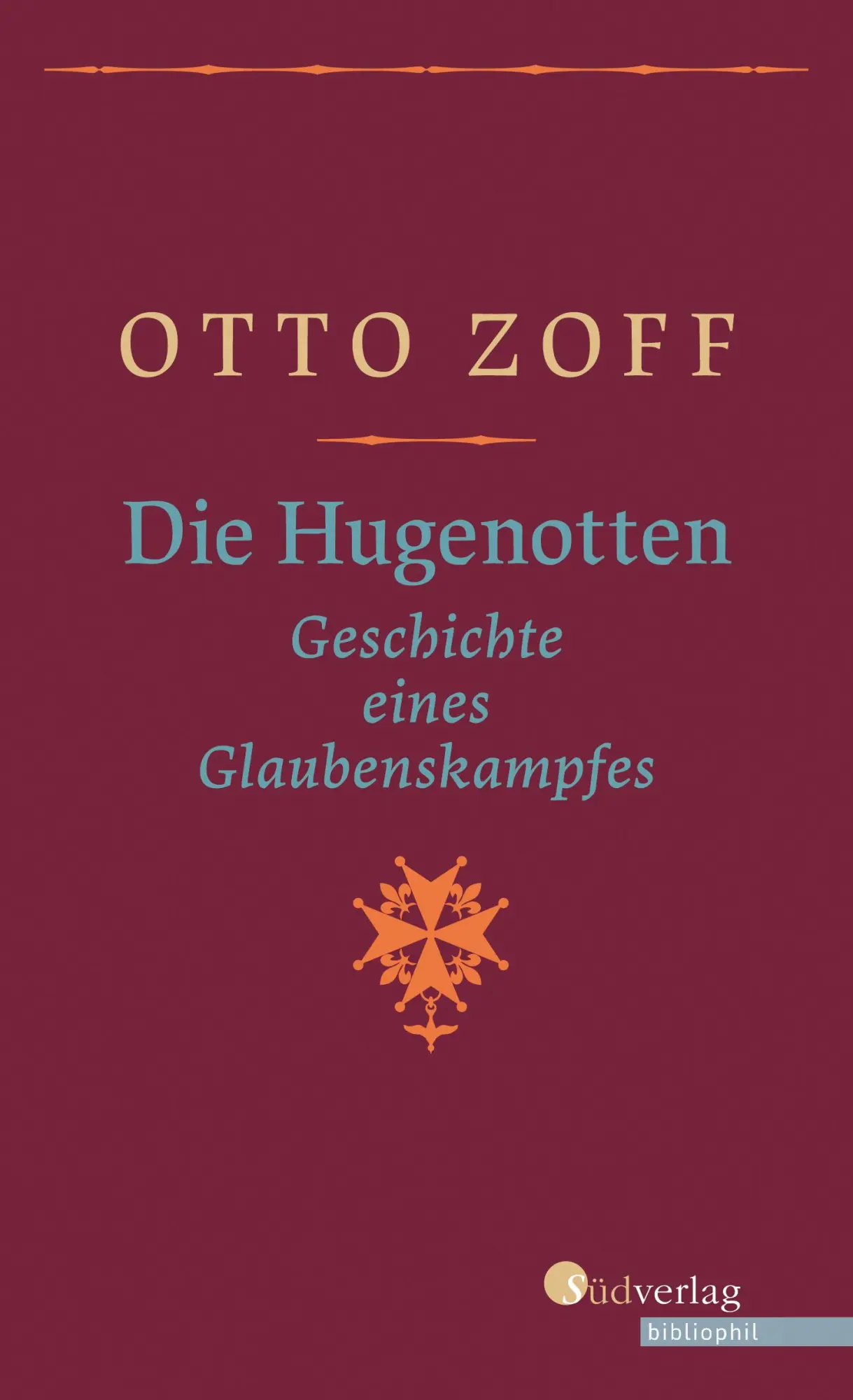 Cover: 9783878001317 | Die Hugenotten - Geschichte eines Glaubenskampfes | Otto Zoff | Buch