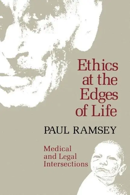 Cover: 9780300021417 | Ramsey, P: Ethics at the Edges of Life | Paul Ramsey | Taschenbuch